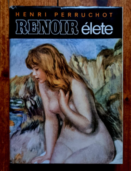Henri Perruchot - Renoir elete (editie hardcover, in limba maghiara)