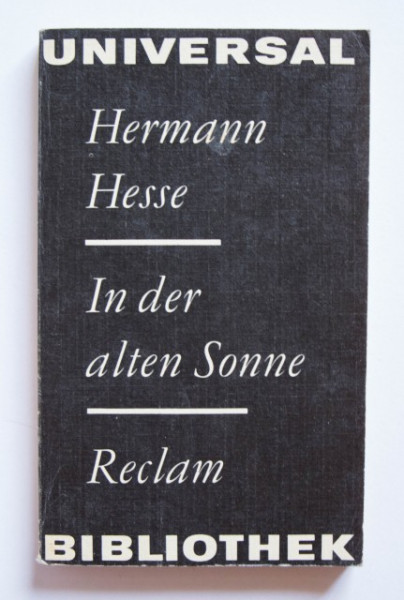 Hermann Hesse - In der alter Sonne (editie in limba germana)
