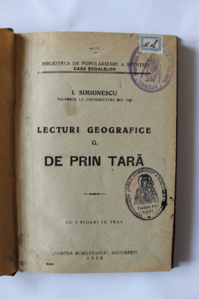 I. Simionescu - Lecturi geografice de prin tara (cu 7 figuri in text) (editie interbelica, hardcover, frumos relegata)