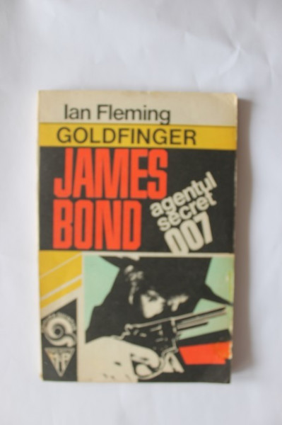 Ian Fleming - Goldfinger. James Bond - agentul secret 007
