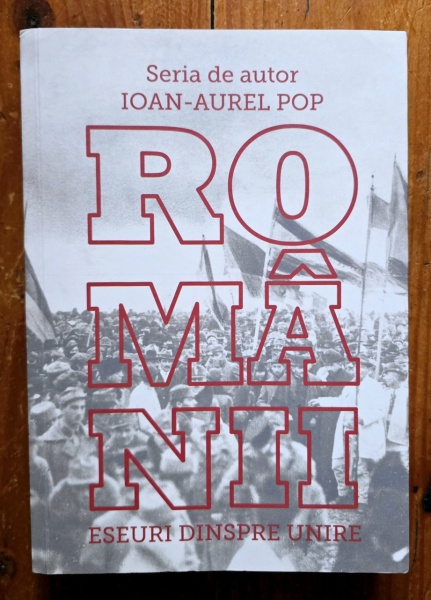 Ioan-Aurel Pop - Romanii. Eseuri despre Unire
