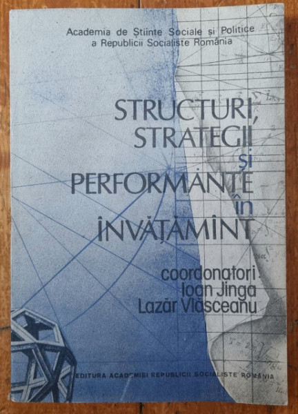 Ioan Jinga, Lazar Vlasceanu (coord.) - Structuri, strategii si performante in invatamant