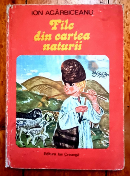 Ion Agarbiceanu - File din cartea naturii (editie hardcover)