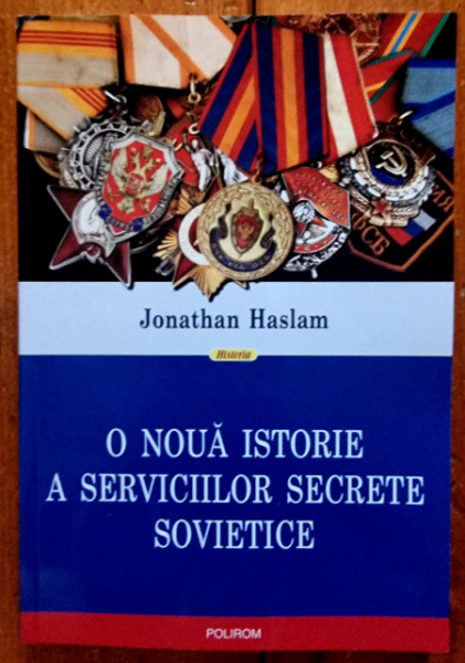 Jonathan Haslam - O noua istorie a serviciilor secrete sovietice