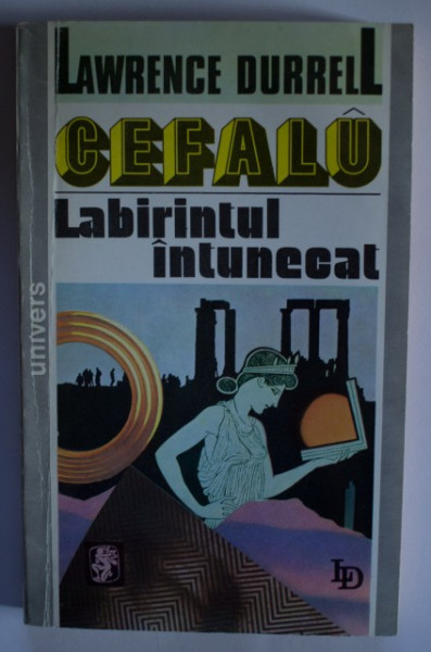 Lawrence Durrell - Cefalu. Labirintul intunecat