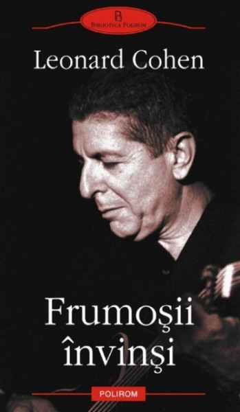 Leonard Cohen - Frumosii invinsi