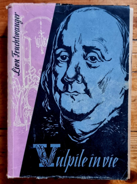 Lion Feuchtwanger - Vulpile in vie sau Arme pentru America