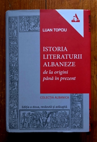 Luan Topciu - Istoria literaturii albaneze de la origini pana in prezent (editie hardcover) - Img 2