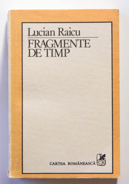 Lucian Raicu - Fragmente de timp