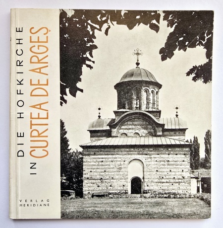 Maria Ana Musicescu, Grigore Ionescu - Die Hofkirche in Curtea de Arges (editie in limba germana)