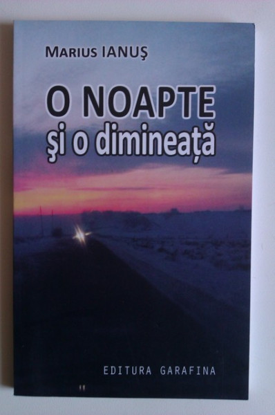 Marius Ianus - O noapte si o dimineata (cu autograf) - Img 2