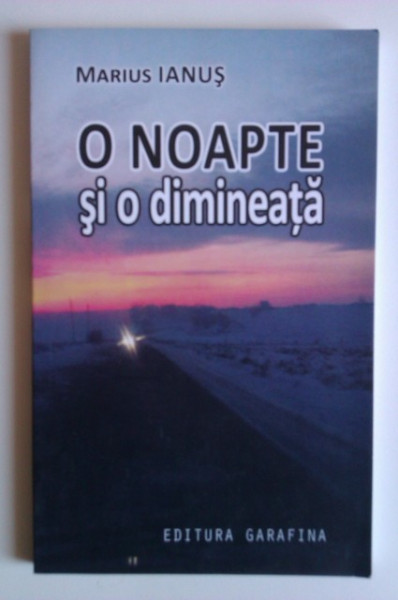 Marius Ianus - O noapte si o dimineata (cu autograf) - Img 2