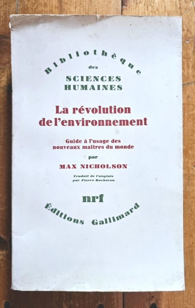 Max Nicholson - La revolution de l`environnement. Guide a l`usage des nouveaux maitres du monde
