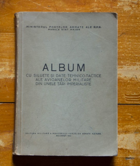 Ministerul Fortelor Armate ale R.P.R., Marele Stat Major - Album cu siluete si date tehnico-tactice ale avioanelor militare din unele tari imperialiste