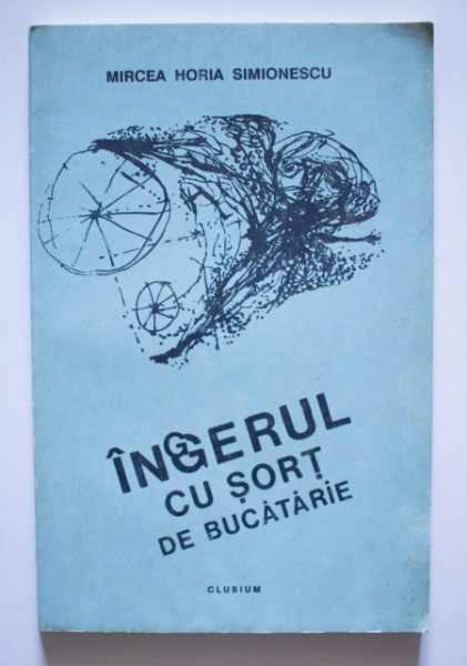 Mircea Horia Simionescu - Ingerul cu sort de bucatarie