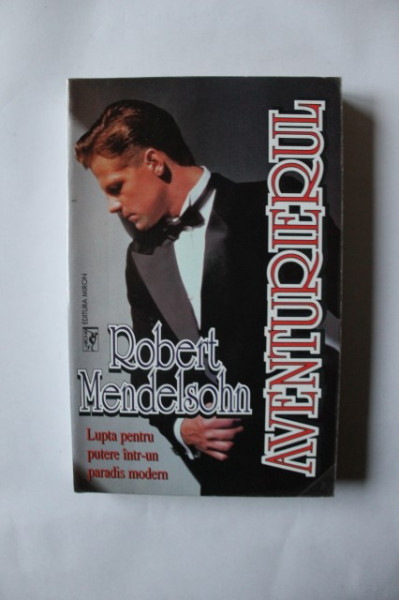 Robert Mendelsohn - Aventurierul