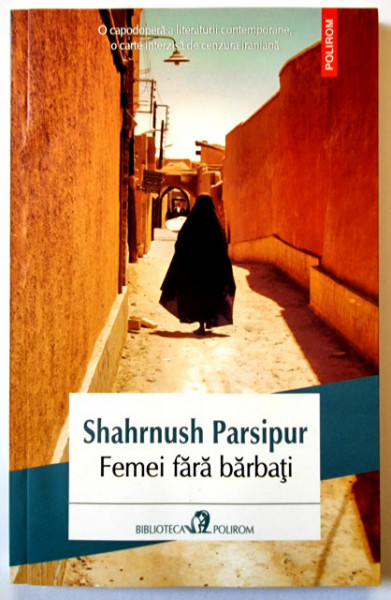 Shahrnush Parsipur - Femei fara barbati