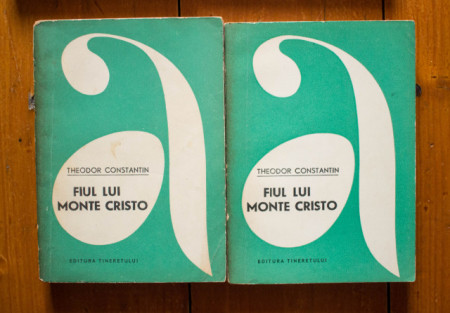 Theodor Constantin - Fiul lui Monte Cristo (2 vol.)