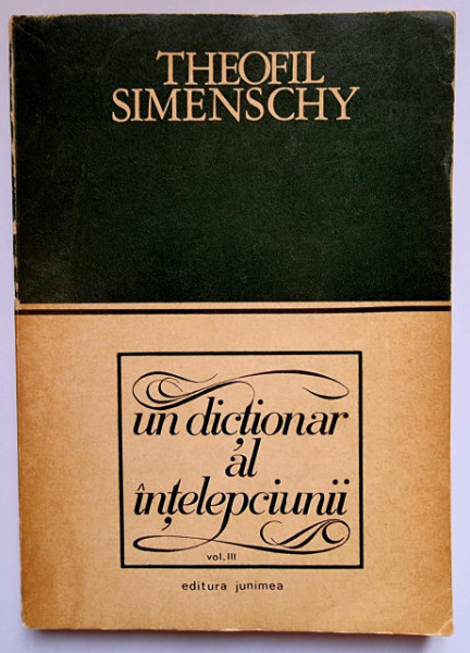 Theofil Simenschy - Un dictionar al intelepciunii (vol. III)