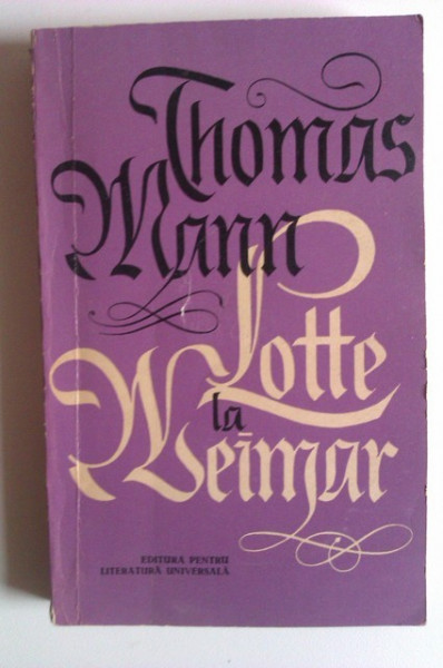 Thomas Mann - Lotte la Weimar