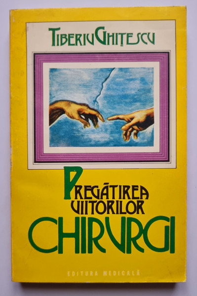 Tiberiu Ghitescu - Pregatirea viitorilor chirurgi