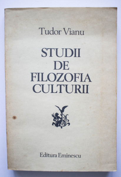 Tudor Vianu - Studii de filozofia culturii