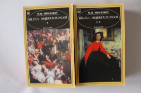 W. M. Thackeray - Balciul desertaciunilor (2 vol.)