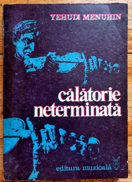 Yehudi Menuhin - Calatorie neterminata