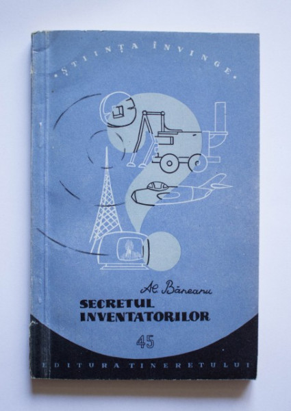 Al. Baneanu - Secretul inventatorilor