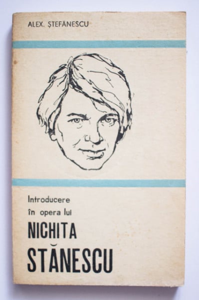 Alex. Stefanescu - Introducere in opera lui Nichita Stanescu