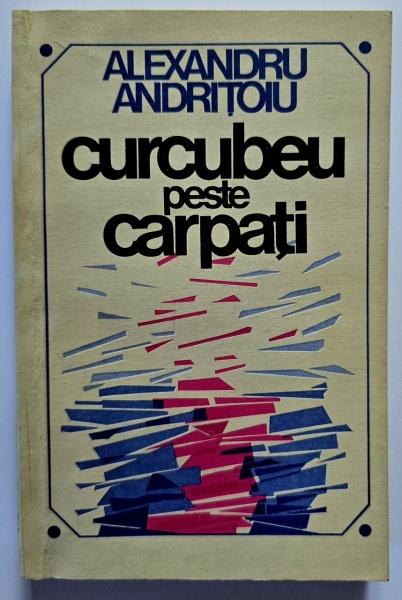 Alexandru Andritoiu - Curcubeu peste Carpati