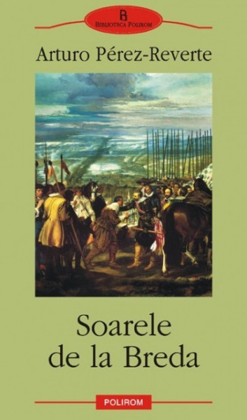 Arturo Perez-Reverte - Soarele de la Breda