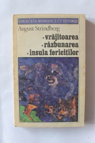 August Strindberg - Vrajitoarea. Razbunarea. Insula fericitilor