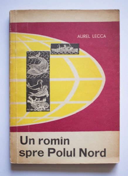 Aurel Lecca - Un roman spre Polul Nord