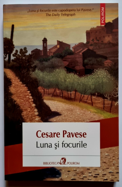 Cesare Pavese - Luna si focurile
