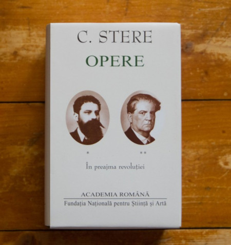 Constantin Stere - Opere I-II (In preajma revolutiei), (2 vol., editie hardcover)