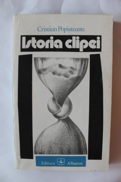 Cristian Popisteanu - Istoria clipei