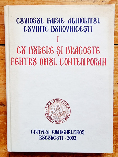 Cuviosul Paisie Aghioritul - Cuvinte duhovnicesti I. Cu durere si dragoste pentru omul contamporan (editie hardcover) - Img 2