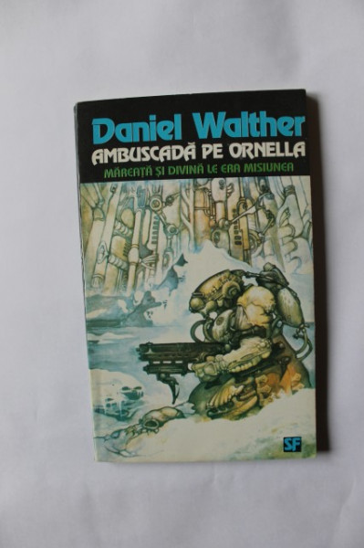 Daniel Walther - Ambuscada pe Ornella. Mareata si divina le era misiunea