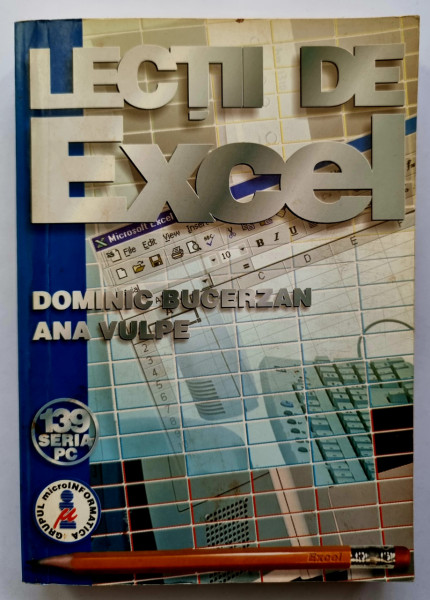 Dominic Bucerzan, Ana Vulpe - Lectii de Excel