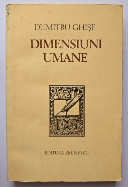 Dumitru Ghise - Dimensiuni umane