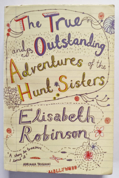 Elisabeth Robinson - The True and Outstanding Adventures of the Hunt Sisters