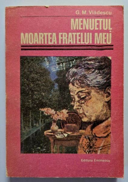 G. M. Vladescu - Menuetul. Moartea fratelui meu