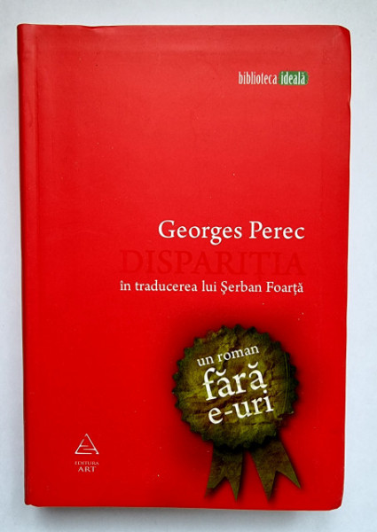 Georges Perec - Disparitia. Un roman fara e-uri