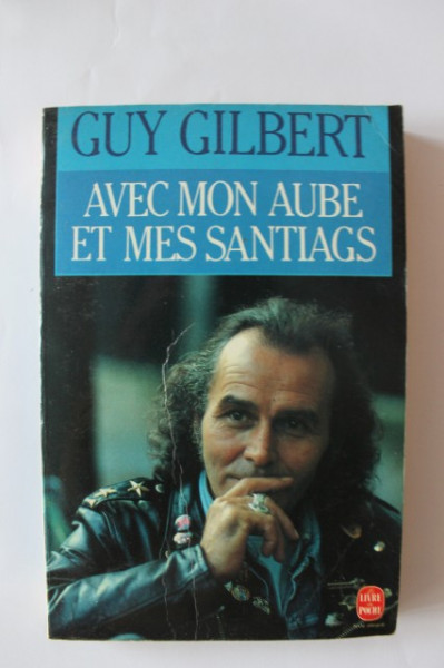 Guy Gilbert - Avec mon aube et mes santiags