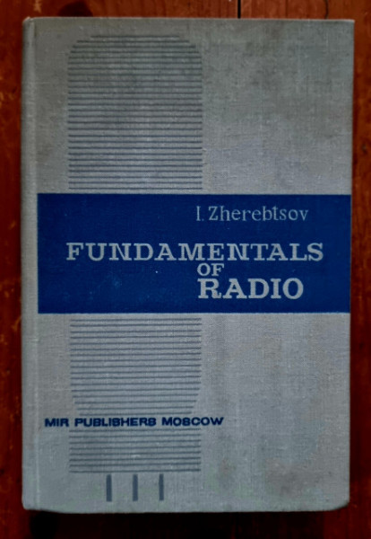 I. Zherebtsov - Fundamentals of Radio (editie hardcover)