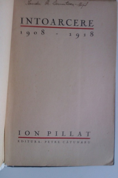Ion Pillat - Intoarcere 1908-1918 (editie hardcover, interbelica, frumos relegata) - Img 2
