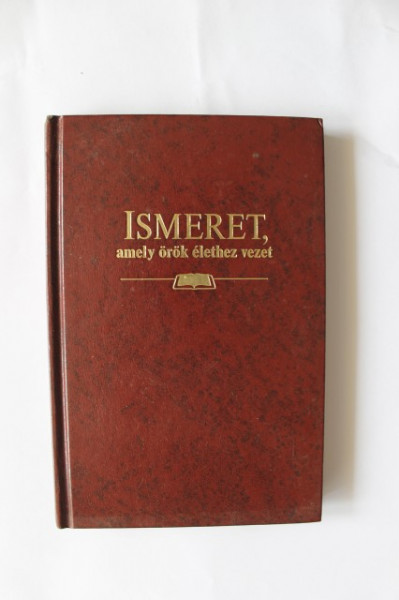 Ismeret, amely orok elethez vezet (editie hardcover, in limba maghiara)