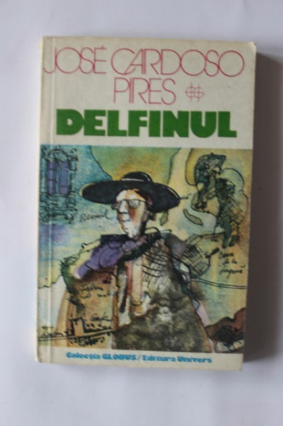 Jose Cardoso Pires - Delfinul