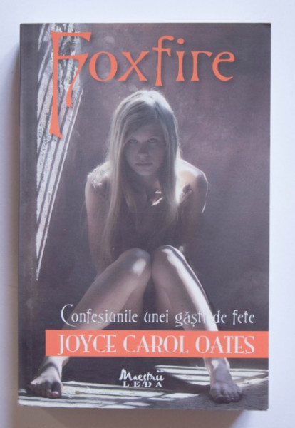 Joyce Carol Oates - Foxfire